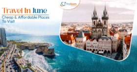 Travel In June Cheap And Affordable Places To Visit