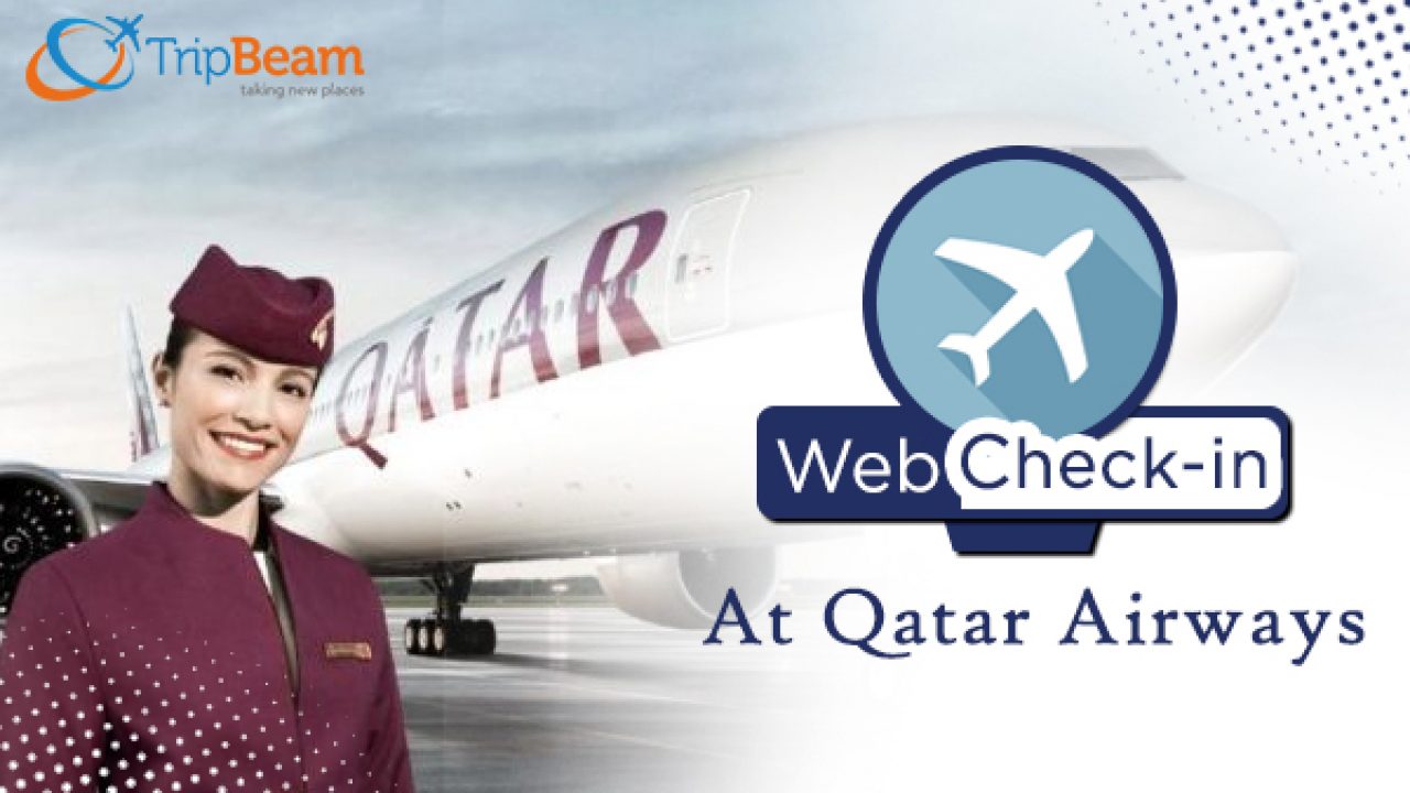Qatar Airways' Web Check-in Process: Types, & Benefits! - TripBeam Blog