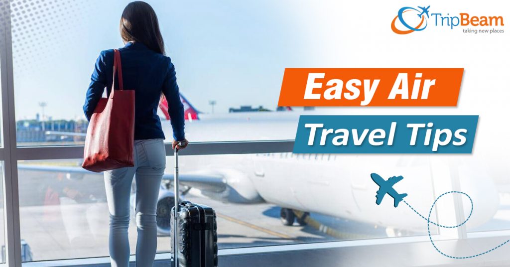 Make Your Air Travel Easy With Cheap Air Tickets and Easy Travelling Tips