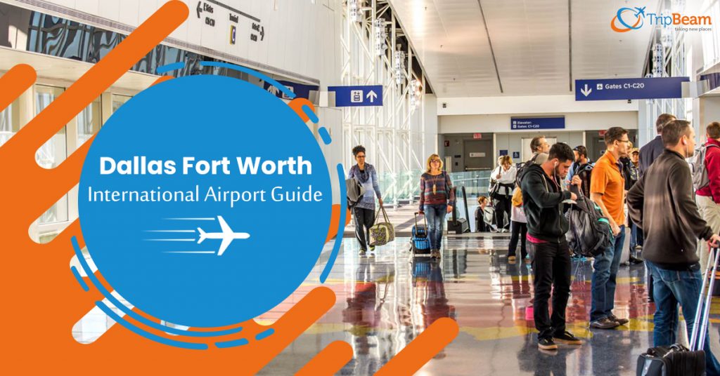 Dallas Fort Worth International Airport Terminals and Facilities