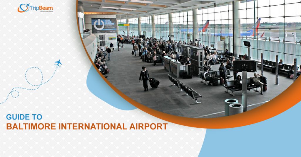 Baltimore-Washington International Thurgood Marshall Airport Guide