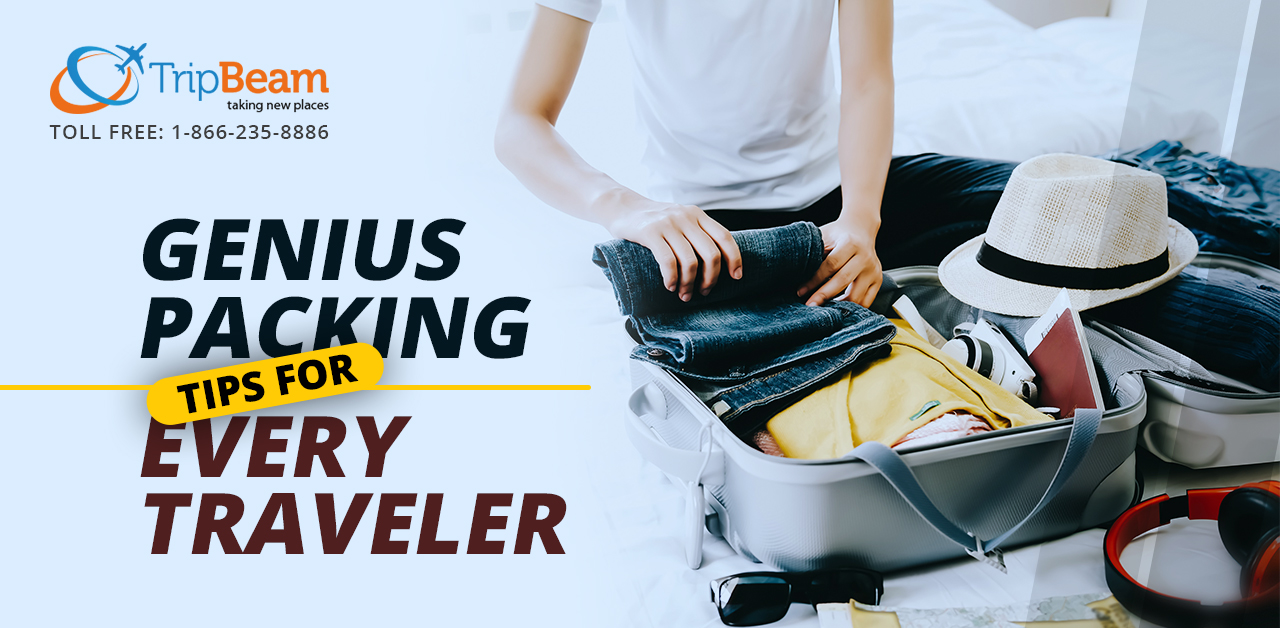 Genius Packing Tips For Every Traveler