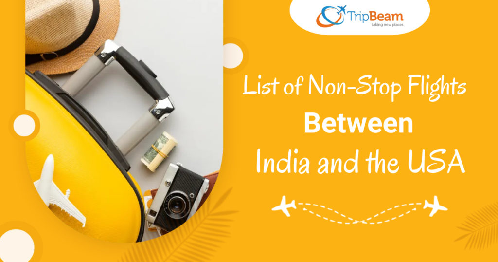 list-of-non-stop-flights-between-india-and-the-usa-tripbeam