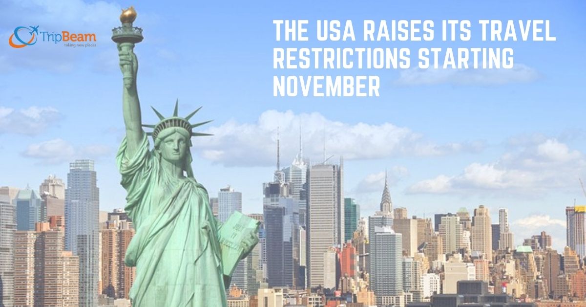 The USA Raises Its Travel Restrictions Starting November