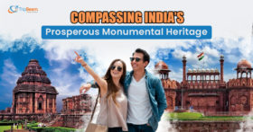 Compassing Through India’s Prosperous Monumental Heritage