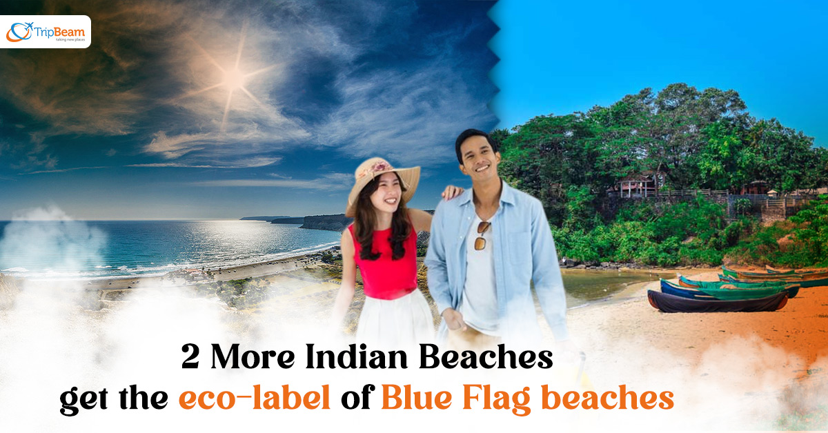 2 More Indian Beaches get the eco label of Blue Flag beaches