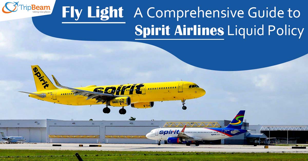 Fly Light A Comprehensive Guide to Spirit Airlines Liquid Policy