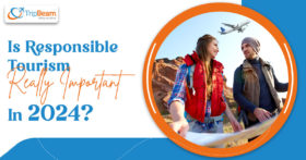 Is Responsible Tourism Really Important In 2024