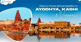 Palace on Wheels Spiritual Expedition to Ayodhya Kashi and Varanasi