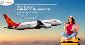 Non Stop or Direct Flights Which One Should You Choose