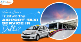 How to Choose a Trustworthy Airport Taxi Service in Delhi