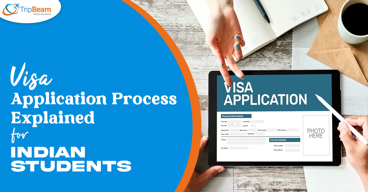 Visa Application Process Explained for Indian Students