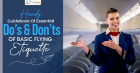 Handy Guidebook Of Essential Do’s And Don’ts Of Basic Flying Etiquette