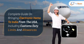 Complete Guide On Bringing Electronic Items To India From The USA Including Customs Duty Limits And Allowances – tripbeam com (1)