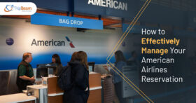 How to Effectively Manage Your American Airlines Reservation Tripbeam com