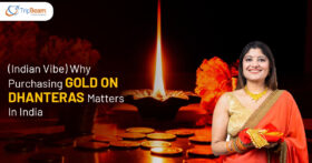 (Indian Vibe) Why Purchasing Gold on Dhanteras Matters In India Tripbeam com