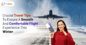 Crucial Travel Tips To Ensure A Smooth And Comfortable Flight Experience This Winter Tripbeam com