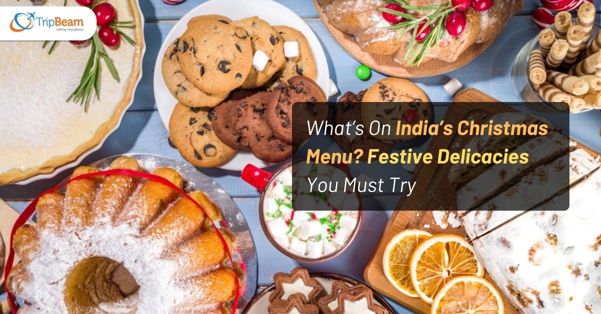 What’s On India’s Christmas Menu? Festive Delicacies You Must Try