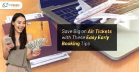 Save Big on Air Tickets with These Easy Early Booking Tips tripbeam com
